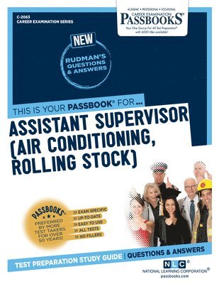 Assistant Supervisor (Air Conditioning, Rolling Stock) (C-2063): Passbooks Study Guide Volume 2063 1