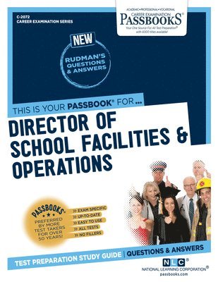 Director of School Facilities & Operations (C-2072): Passbooks Study Guide Volume 2072 1
