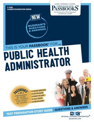 Public Health Administrator (C-2082): Passbooks Study Guide Volume 2082 1