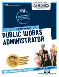 bokomslag Public Works Administrator (C-2103): Passbooks Study Guide Volume 2103