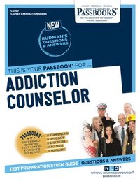 bokomslag Addiction Counselor (C-2150): Passbooks Study Guide Volume 2150