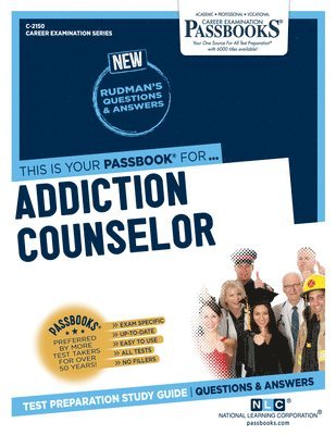 bokomslag Addiction Counselor (C-2150): Passbooks Study Guide Volume 2150