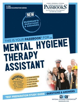 Mental Hygiene Therapy Assistant (C-2188): Passbooks Study Guide Volume 2188 1
