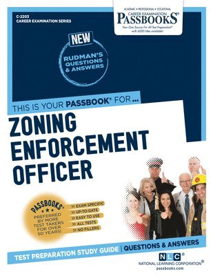 Zoning Enforcement Officer (C-2203): Passbooks Study Guide Volume 2203 1