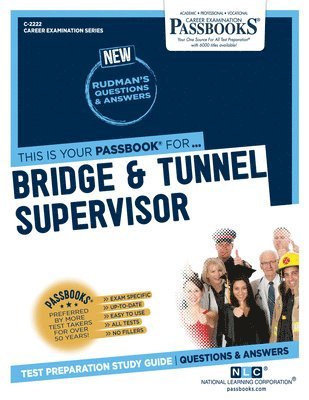 bokomslag Bridge & Tunnel Supervisor (C-2222): Passbooks Study Guide Volume 2222