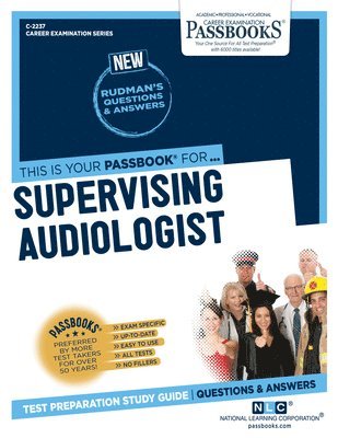 Supervising Audiologist (C-2237): Passbooks Study Guide Volume 2237 1