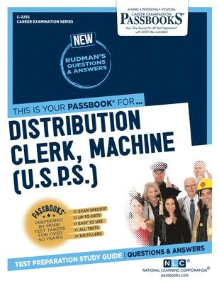 Distribution Clerk, Machine (U.S.P.S.) (C-2255): Passbooks Study Guide Volume 2255 1