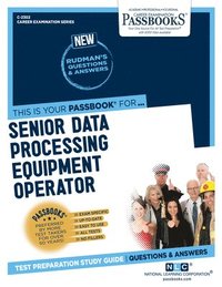 bokomslag Senior Data Processing Equipment Operator (C-2302): Passbooks Study Guide Volume 2302