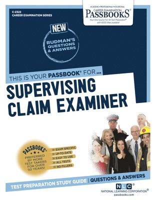 Supervising Claim Examiner (C-2322): Passbooks Study Guide Volume 2322 1