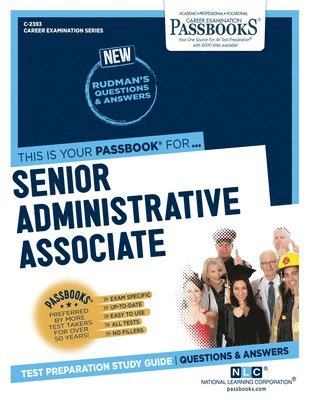 Senior Administrative Associate (C-2393): Passbooks Study Guide Volume 2393 1