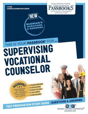 Supervising Vocational Counselor (C-2439): Passbooks Study Guide Volume 2439 1