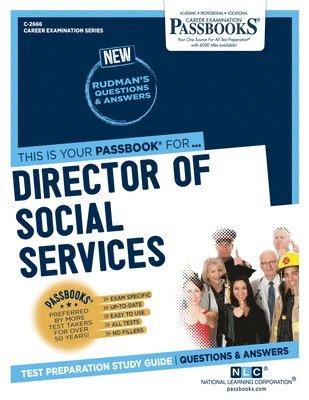 Director of Social Services (C-2666): Passbooks Study Guide Volume 2666 1