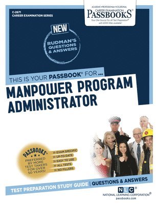 Manpower Program Administrator (C-2671): Passbooks Study Guide Volume 2671 1