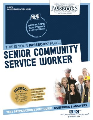 Senior Community Service Worker (C-2676): Passbooks Study Guide Volume 2676 1