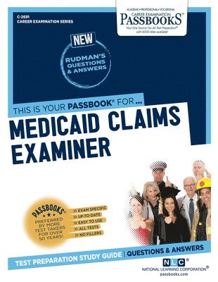 Medicaid Claims Examiner (C-2691): Passbooks Study Guide Volume 2691 1