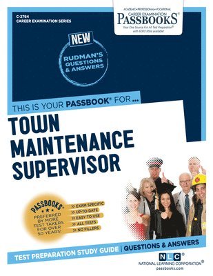 Town Maintenance Supervisor (C-2764): Passbooks Study Guide Volume 2764 1