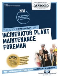 bokomslag Incinerator Plant Maintenance Foreman (C-2773): Passbooks Study Guide Volume 2773