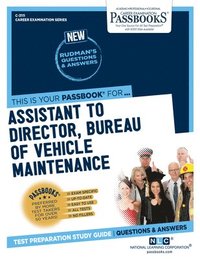 bokomslag Assistant to Director, Bureau of Vehicle Maintenance (C-3111): Passbooks Study Guide Volume 3111