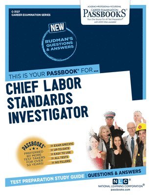 Chief Labor Standards Investigator (C-3127): Passbooks Study Guide Volume 3127 1