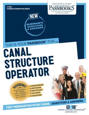 Canal Structure Operator (C-3133): Passbooks Study Guide Volume 3133 1
