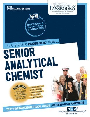 Senior Analytical Chemist (C-3193): Passbooks Study Guide Volume 3193 1