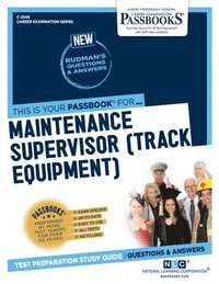 bokomslag Maintenance Supervisor (Track Equipment) (C-3546): Passbooks Study Guide Volume 3546