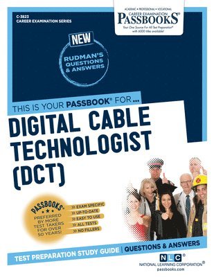 Digital Cable Technologist (Dct) (C-3823): Passbooks Study Guide Volume 3823 1