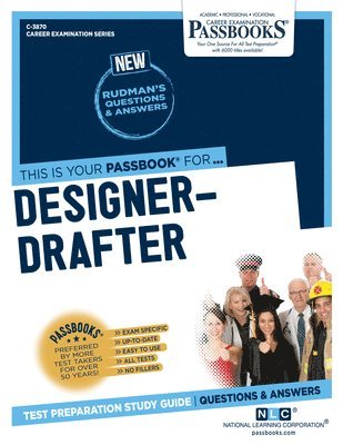 Designer-Drafter (C-3870): Passbooks Study Guide Volume 3870 1