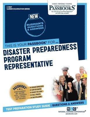 Disaster Preparedness Program Representative (C-3927): Passbooks Study Guide 1