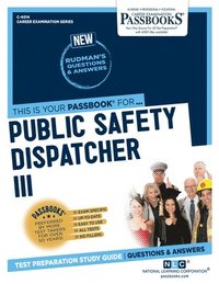 bokomslag Public Safety Dispatcher III (C-4014): Passbooks Study Guide Volume 4014