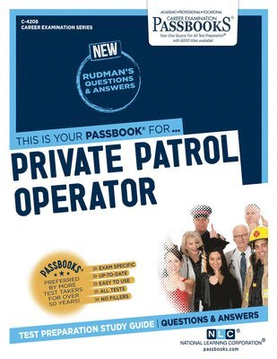 Private Patrol Operator (C-4208): Passbooks Study Guide Volume 4208 1