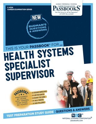 bokomslag Health Systems Specialist Supervisor (C-4324): Passbooks Study Guide Volume 4324