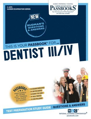 Dentist III/IV (C-4375): Passbooks Study Guide Volume 4375 1