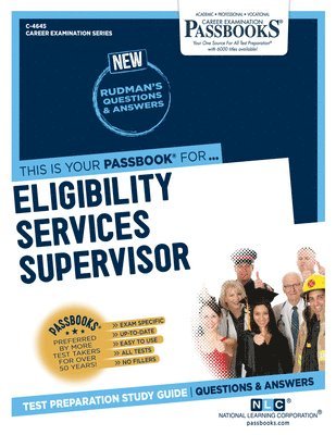 Eligibility Services Supervisor (C-4645): Passbooks Study Guide Volume 4645 1