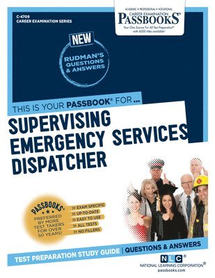 bokomslag Supervising Emergency Services Dispatcher (C-4709): Passbooks Study Guide Volume 4709