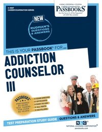 bokomslag Addiction Counselor III (C-4867): Passbooks Study Guide Volume 4867