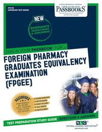 bokomslag Foreign Pharmacy Graduates Equivalency Examination (Fpgee) (Ats-82): Passbooks Study Guide Volume 82