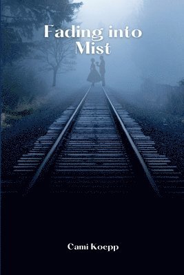 Cami Koepp - Fading into Mist, Häftad