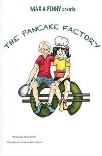 bokomslag Max & Penny Create The Pancake Factory