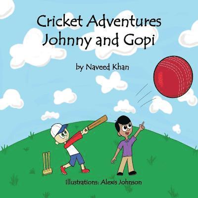 Cricket Adventures Johnny and Gopi 1