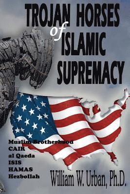 bokomslag Trojan Horses of Islamic Supremacy