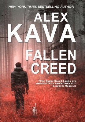 Alex Kava - Fallen Creed (Ryder Creed K-9 Mystery Series), Inbunden