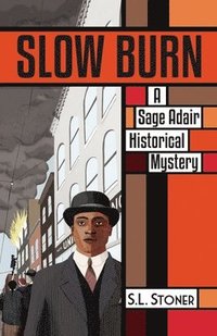 bokomslag Slow Burn: A Sage Adair Historical Mystery of the Pacific Northwest