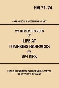 bokomslag My Remembrances Of Life At Tompkins Barracks