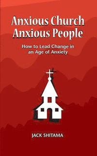 bokomslag Anxious Church, Anxious People