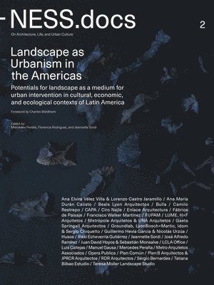 bokomslag Ness.Docs 2: Landscape as Urbanism in the Americas