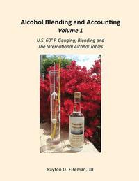 bokomslag Alcohol Blending and Accounting Volume 1: U.S. 60° F. Gauging, Blending and the International Alcohol Tables