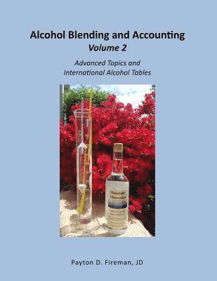 Alcohol Blending and Accounting Volulme 2: Advanced Topics and International Alcohol Tables 1