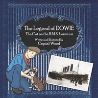 bokomslag The Legend of Dowie, The Cat on the R.M.S. Lusitania