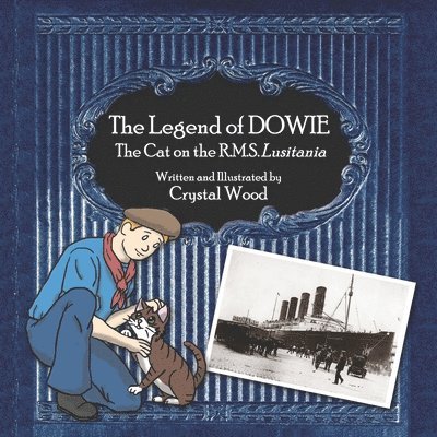 The Legend of Dowie, The Cat on the R.M.S. Lusitania 1